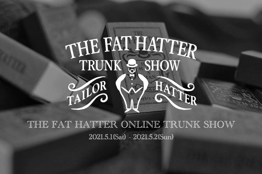THE FAT HATTER ONLINE TRUNK SHOW 2